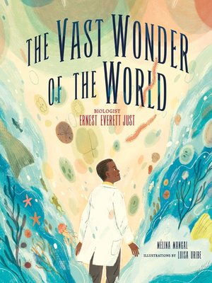 cover image of The Vast Wonder of the World: Biologist Ernest Everett Just